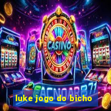 luke jogo do bicho